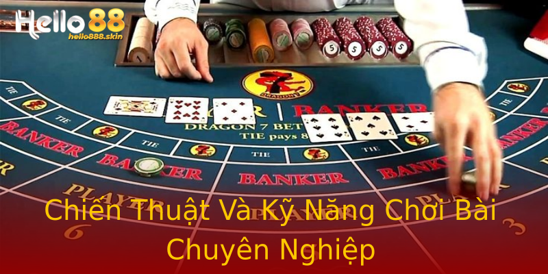 Chiến Thuật Và Kỹ Năng Chơi Bài Chuyên Nghiệp Chiến Thuật Và Kỹ Năng Chơi Bài Chuyên Nghiệp
