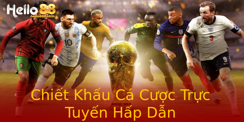 Chiết Khấu Cá Cược Trực Tuyến Hấp Dẫn Chiết Khấu Cá Cược Trực Tuyến Hấp Dẫn