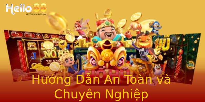 Hướng Dẫn An Toàn và Chuyên Nghiệp Hướng Dẫn An Toàn và Chuyên Nghiệp