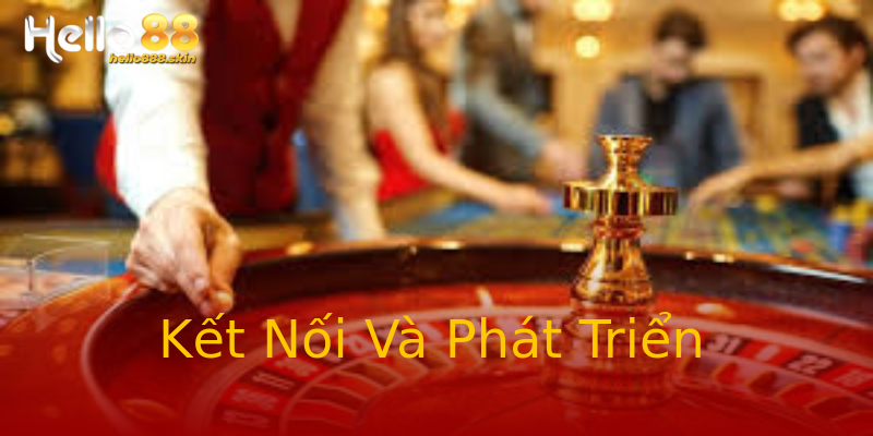 Kết Nối Và Phát Triển Kết Nối Và Phát Triển