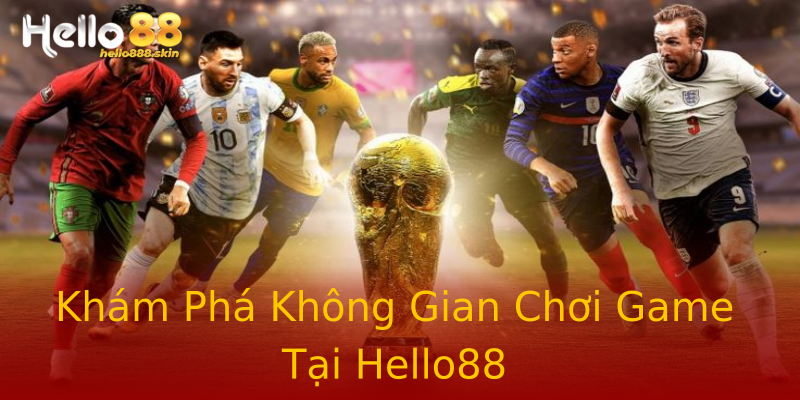 Khám Phá Không Gian Chơi Game Tại Hello88 Khám Phá Không Gian Chơi Game Tại Hello88