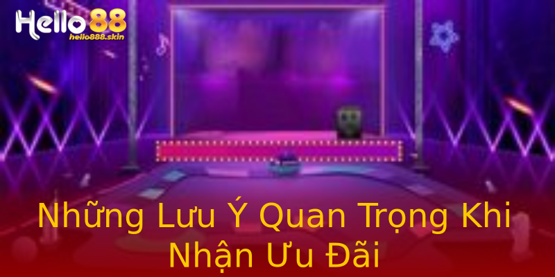 Những Lưu Ý Quan Trọng Khi Nhận Ưu Đãi Những Lưu Ý Quan Trọng Khi Nhận Ưu Đãi
