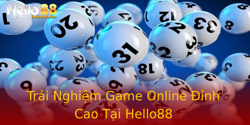 Trải Nghiệm Game Online Đỉnh Cao Tại Hello88 Trải Nghiệm Game Online Đỉnh Cao Tại Hello88